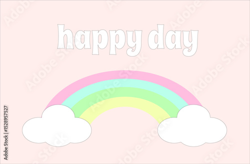 colored rainbow clouds happy day text,