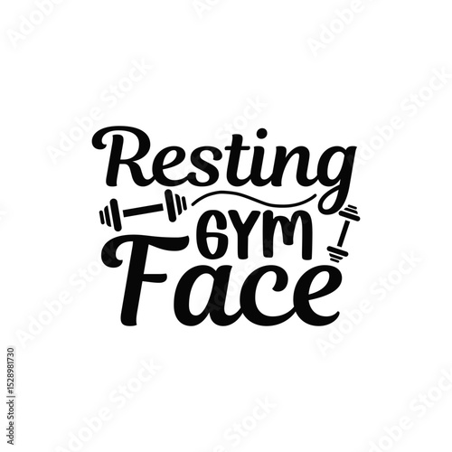 Funny Gym Quote Resting Gym Face Workout Typography Design