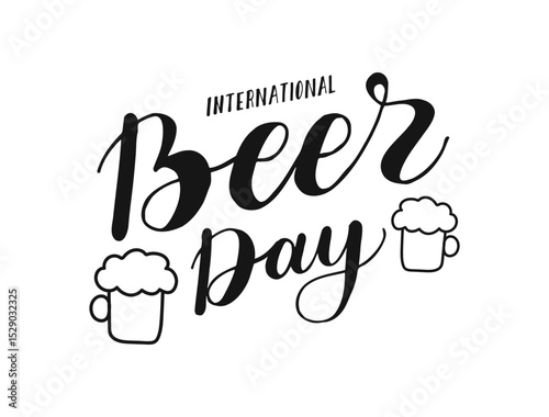 International Beer Day black text lettering. Handwritten phrase. Hand drawn Calligraphy Script. Words for inspiring poster, social media post, project. Elegant and artistic design.