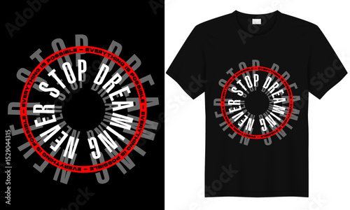 stop dreaming never t shirt design,typography t shirt design,urban streetwear t shirt design