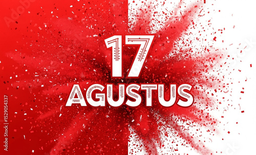 17 Agustus Celebration with Red and White Explosive Background | Independence Day Indonesia Graphic Design for Posters, Social Media and Celebratory Marketing