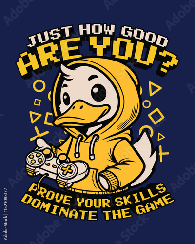 Cool duck in a yellow hoodie holding a game controller with a bold gamer quote.