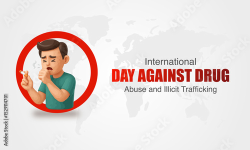 International Day Against Drug Abuse and Illicit Trafficking - Drug day
