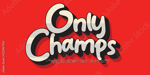 Only Champs Modern Streetwear Text