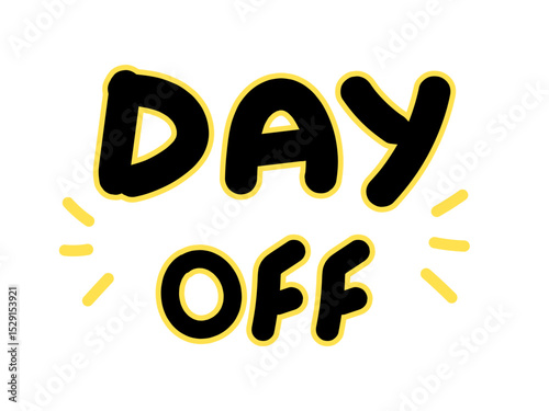 Day off hand drawn text. Day off quote. Vector illustration