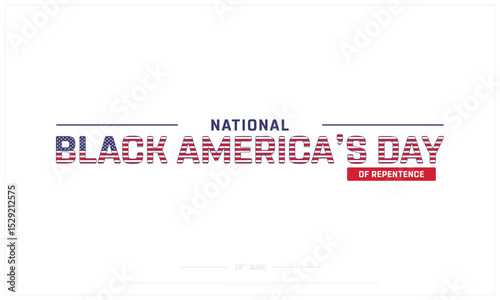 National Black America's Day of Repentance design on white background, Typographic Design of Black America's Day of Repentance, Vector Design of Black America's Day of Repentance