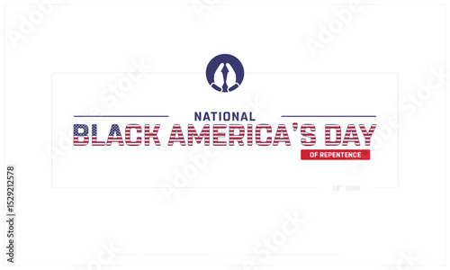 National Black America's Day of Repentance design on white background, Typographic Design of Black America's Day of Repentance, Vector Design of Black America's Day of Repentance