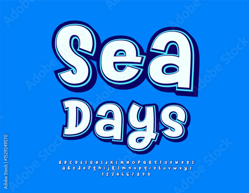 Vector Creative poster Sea Days. Bright Artistic Font. Vintage style Alphabet Letters and Numbers set.