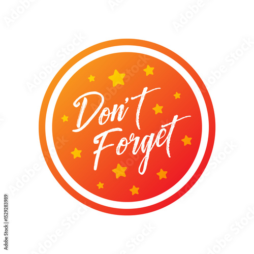 don't forget concept in circle. orange-red don't forget