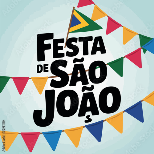 Festa de São João Traditional Brazilian June Festival with Colorful Flags