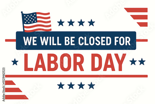 Labor day closed notice usa flag stars holiday celebration