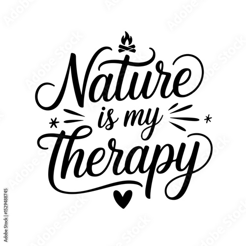 Nature Is My Therapy. Camp Quote Vector Design Isolated on White Background