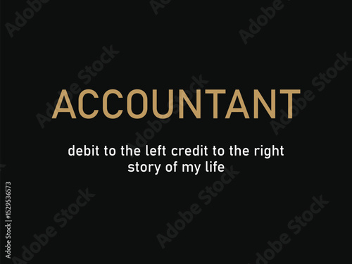 Accounting life shirt design debit left credit right, story of my life gift for accountants