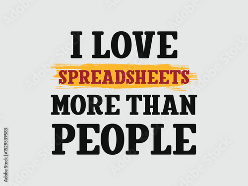 Spreadsheet lover tee design funny accounting shirt for introverts and number nerds 