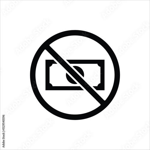 No money icon. Stop corruption crime symbol. Vector illustration for web design. Isolated on white background.