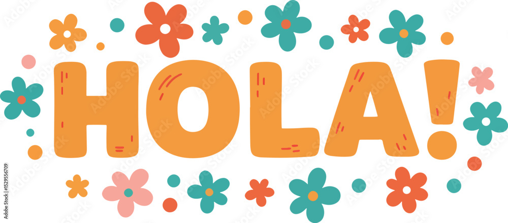 Fototapeta premium hola! in bold fun lettering with simple flower doodles around