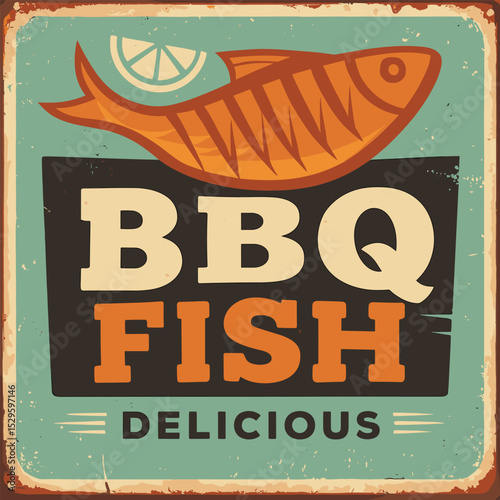 Grilled fish and lemon retro sign – seafood restaurant BBQ food advertisement on scratched metal background