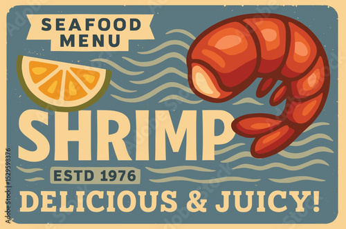 Delicious shrimp with lemon and herbs vintage tin sign menu board, retro seafood restaurant poster design, diner advertisement with tasty crustaceans vector illustration