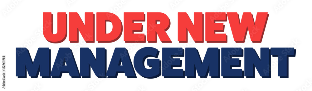 Under new management. Sign with bold red and blue letters, perfect for business announcements. Under new management. Sign with bold red and blue letters, perfect for business announcements.