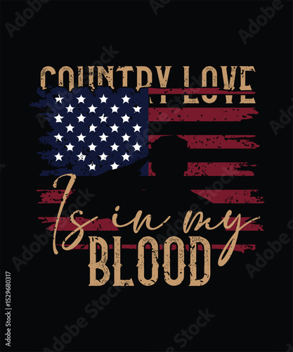  COUNTRY LOVE IS IN MY BLOOD t shirt design.