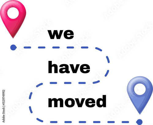 Vector template with We have moved text, location markers and dashed path showing relocation. Simple announcement for business or service. Stock vector illustration in flat style.
