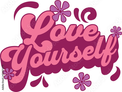 love yourself lettering motivational quote floral