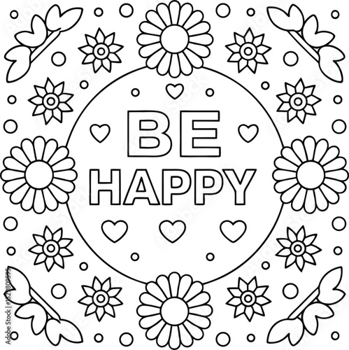 Line Art Be Happy Inside Circle, Outline Flowers, Hearts, and Circles Design