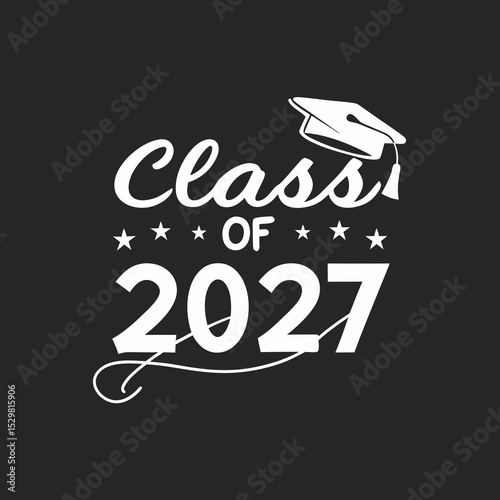 Class of 2027 graduation design stylish typography