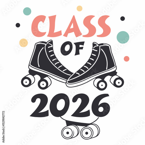 Class of 2026 roller skates graduation design