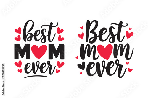 Best Mom Ever Calligraphy Design