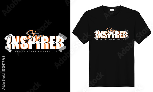 stay inspired t shirt design