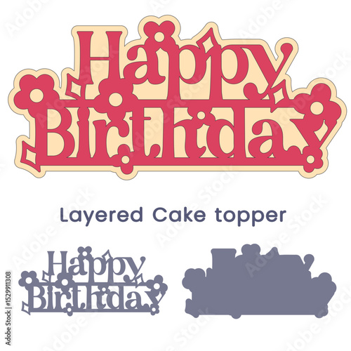 Happy  Birthday cake topper, svg layered birthday decoration for cutting machine