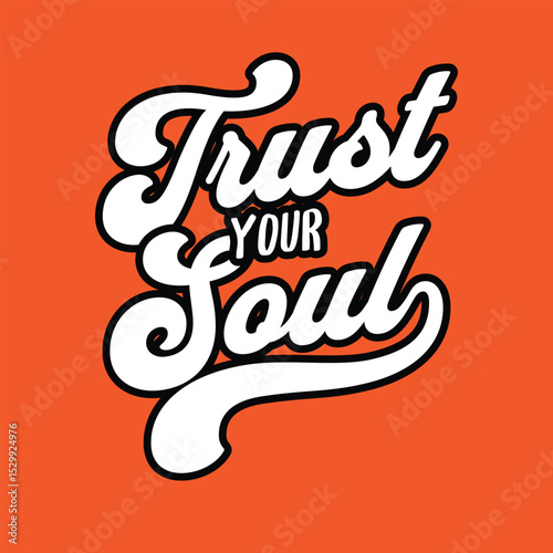 thank you text trust your soul typography t shirt design vector illustration design with orange background