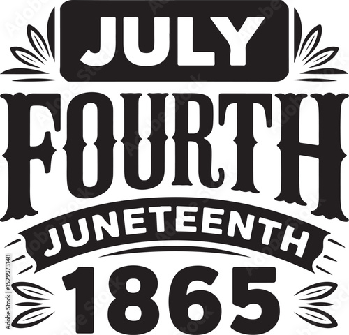 July Fourth & Juneteenth 1865 Celebrating American Freedom and Liberation