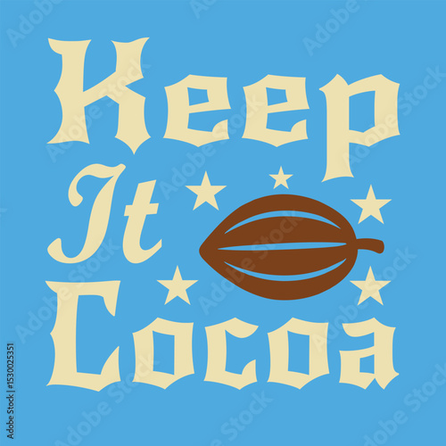Keep it cocoa phrase with a cocoa bean and starry sky illustration on a blue background