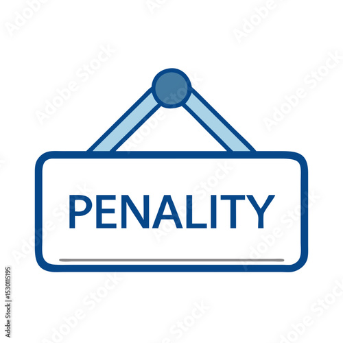 Penalty Regulation Warning Sign Indicating Consequences for Violations in Public Areas