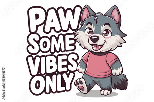 Playful cartoon wolf wearing a pink shirt with paw some vibes only graphic