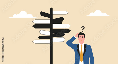 Business decision making, career path, work direction or leadership to choose the right way to success concept, confusing businessman manager looking at multiple road sign and thinking which way to go