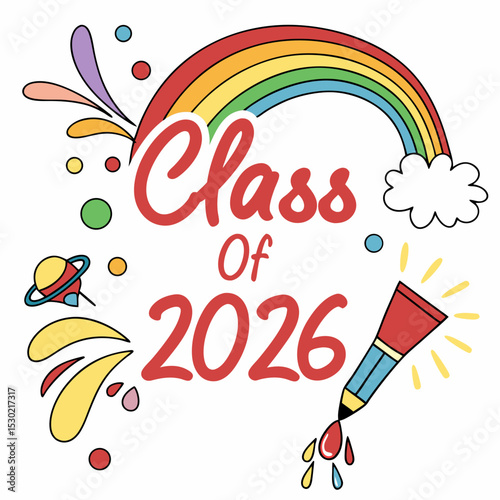 Vibrant rainbow gradient “Class of 2026” text with paint splashes around,VECTOR art 