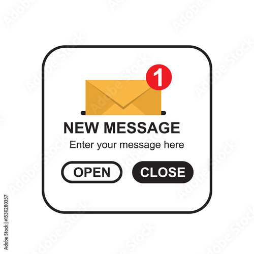New Message Notification label. Reminder concept. Enter your message here. New email pop up. Vector illustration.