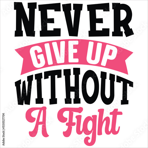 never give up without a fight