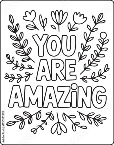 You are amazing text outline with flower decoration motivational quote coloring page design for adults