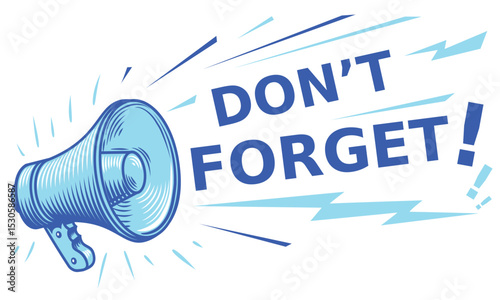 Don’t forget - reminder advertising sign with megaphone
