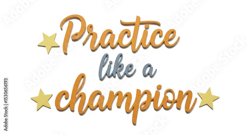 Isolated 'Practice Like a Champion' Quote
