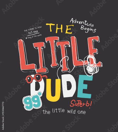 little dude typography slogan with boy icons vector illustration  