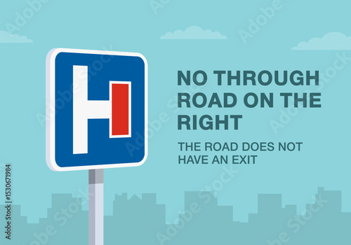 Safe driving tips and traffic regulation rules. No through road on the right sign meaning. Close-up of an european dead end sign. Flat vector illustration template.