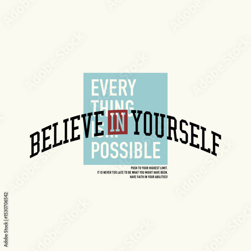 Believe yourself, abstract typography motivational quotes modern design slogan. Vector illustration graphics print t shirt, apparel, background, poster, banner, postcard or social media content.