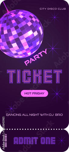 tylish party ticket template with disco ball in pink colors on a dark background. For discos, concerts and other events in modern style. Vector, can be used for web and print.	