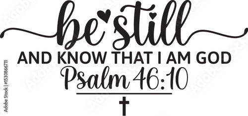 Be Still and Know That I Am God 