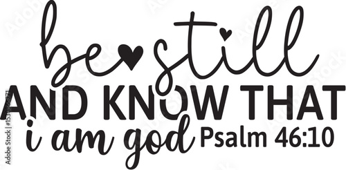 Be Still and Know That I Am God 